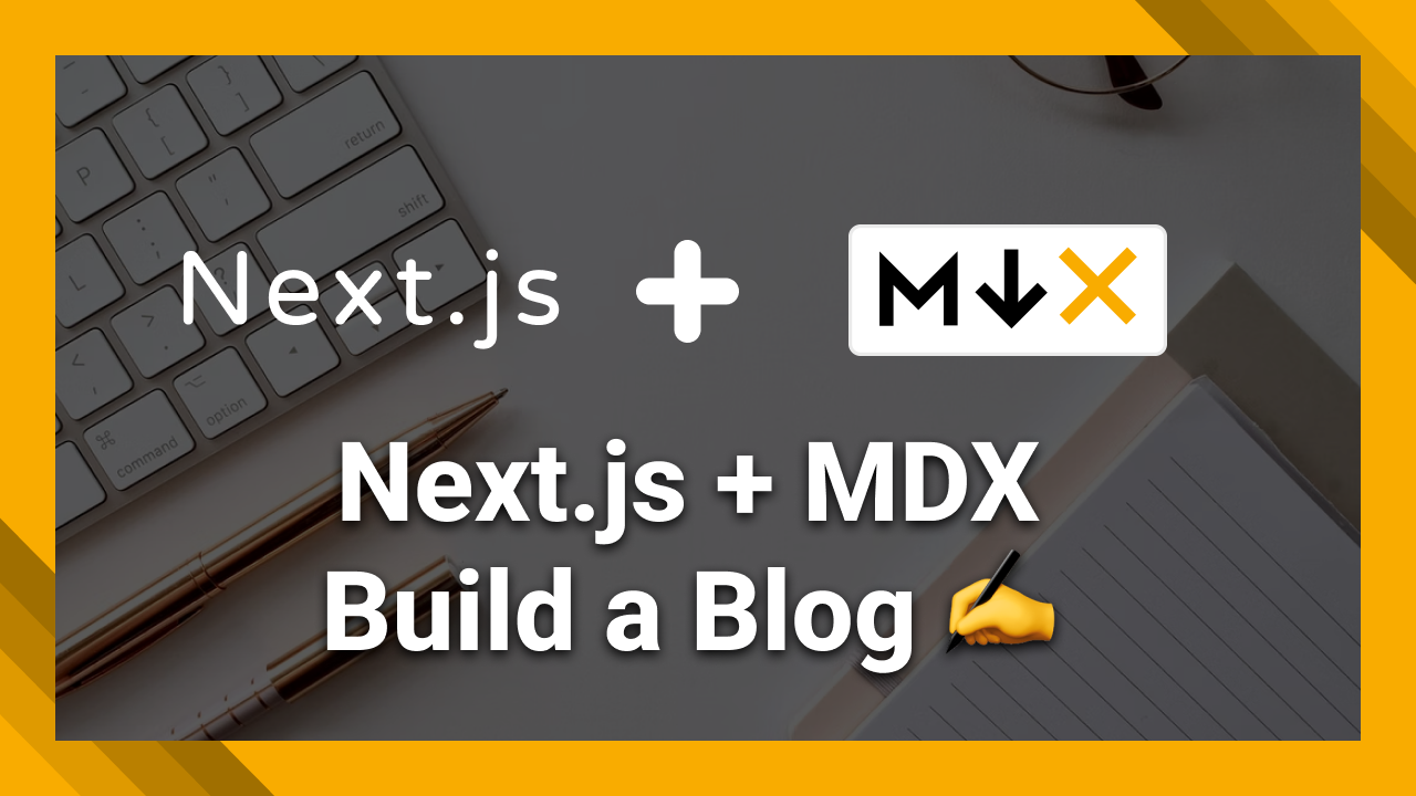 How to build a blog using Next.js and MDX